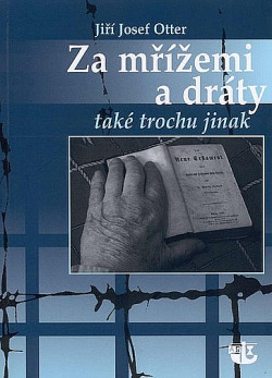 Za mřížemi a dráty