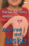 Zachraň mě, lásko
