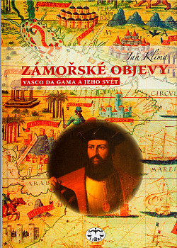 Zámořské objevy: Vasco da Gama a jeho svět