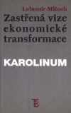 Zastřená vize ekonomické transformace