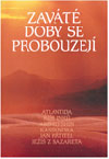 Zaváté doby se probouzejí II