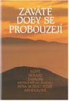 Zaváté doby se probouzejí III