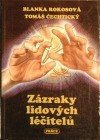 Zázraky lidových léčitelů