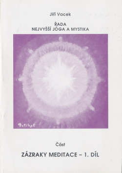 Zázraky meditace - 1. díl