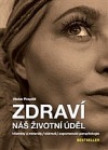 Zdraví náš životní úděl
