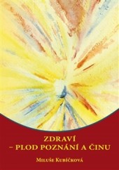 Zdraví - plod poznání a činu