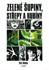 Zelené šupiny, střepy a rubíny