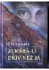 Zemřeš-li dřív než já