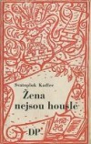 Žena nejsou housle