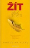 Žít bez lítosti