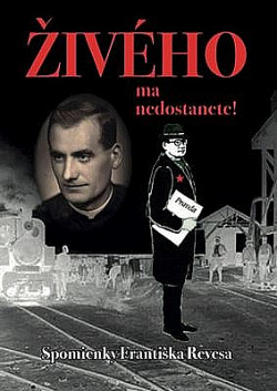 Živého ma nedostanete!