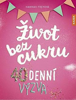 Život bez cukru: 40denní výzva