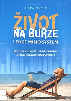 Život na burze lehce mimo systém