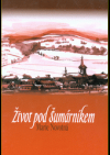 Život pod Šumárníkem