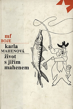 Život s Jiřím Mahenem