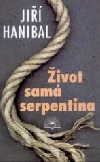 Život samá serpentina