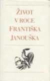 Život v roce Františka Janouška