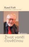 Život voněl člověčinou