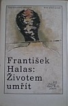 Životem umřít