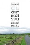 Životní cíl: činit Boží vůli