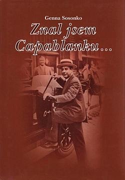 Znal jsem Capablanku
