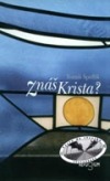 Znáš Krista?