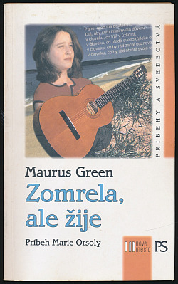 Zomrela, ale žije