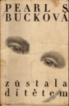 Zůstala dítětem
